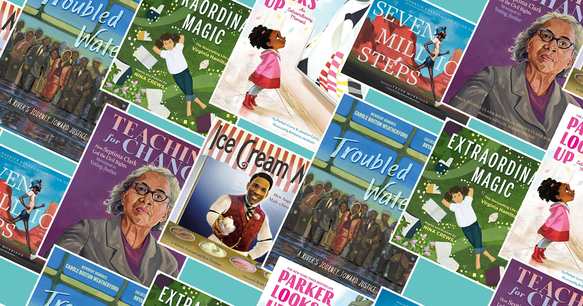 Collage of six Black History Month picture books for kids including Parker Looks Up, Seven Million Steps, Troubled Waters, Teaching for Change, Ice Cream Man, and Extraordinary Magic
